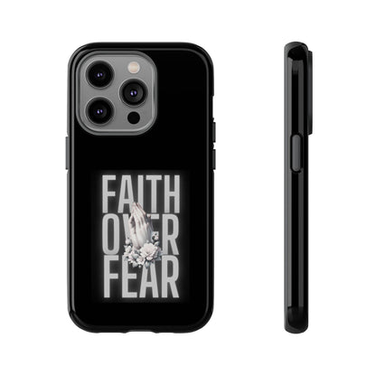 Faith over Fear Tough Phone Case