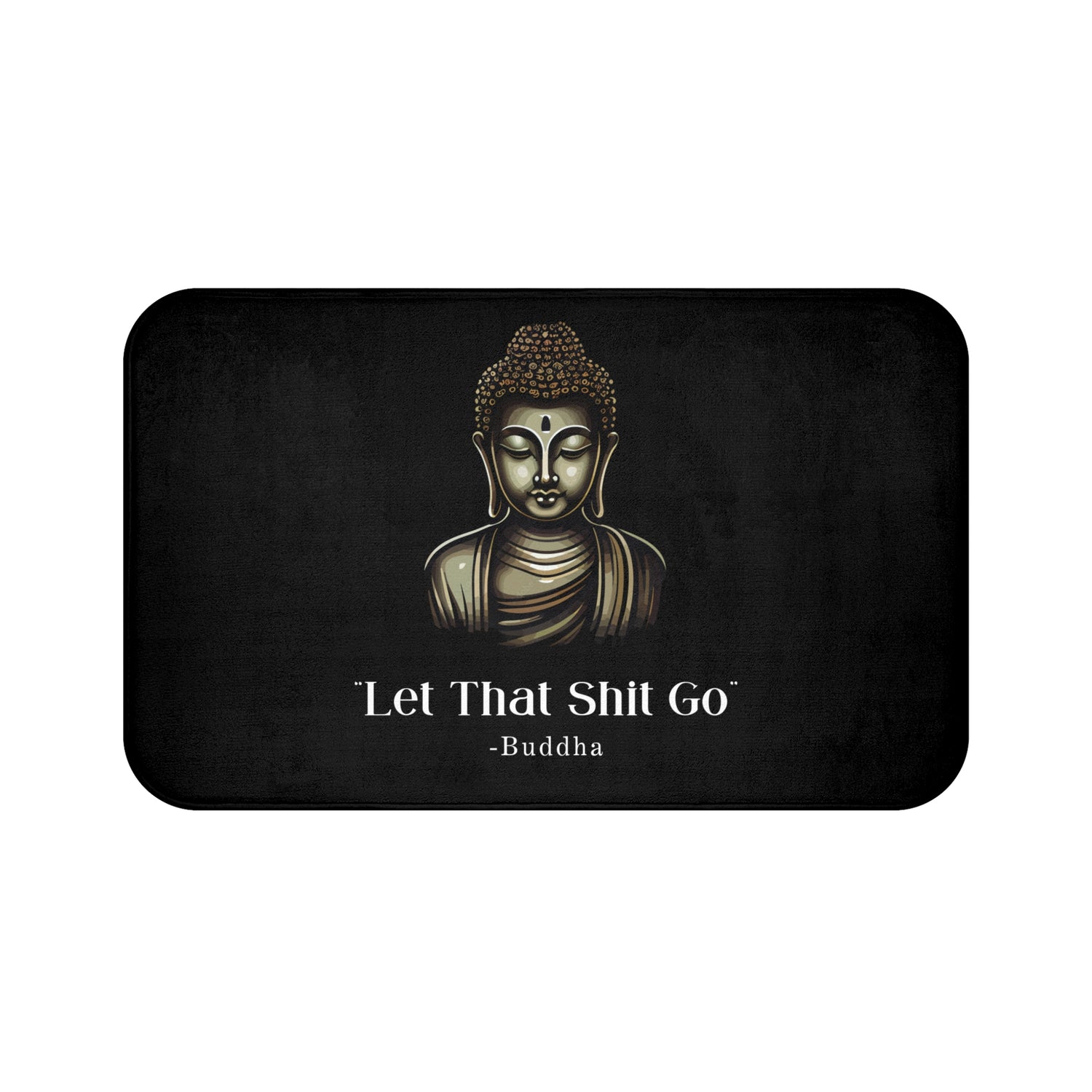 Let That Shit Go Bath Mat | Zen Inspired Stress Free Bathroom Decor | Relaxing &amp; Stylish Mat