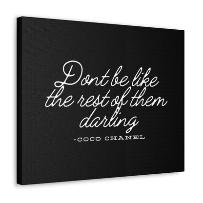 Don’t Be Like the Rest of Them Darling Canvas Wall Art | Coco Chanel Quote | Elegant Inspirational Decor for Home or Office