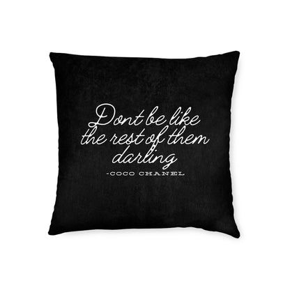 Don’t Be Like the Rest of Them Darling Coco Chanel Quote Throw Pillow