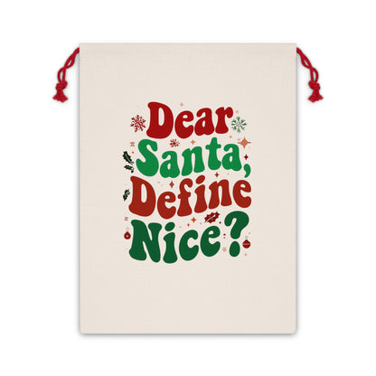 Dear Santa Define Nice Gift Bag