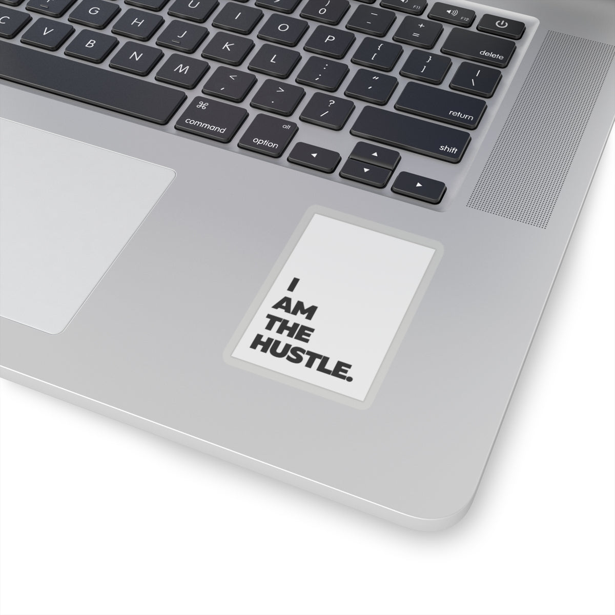 I Am The Hustle Kiss-Cut Stickers