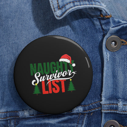 Naughty List Survivor Pin Buttons