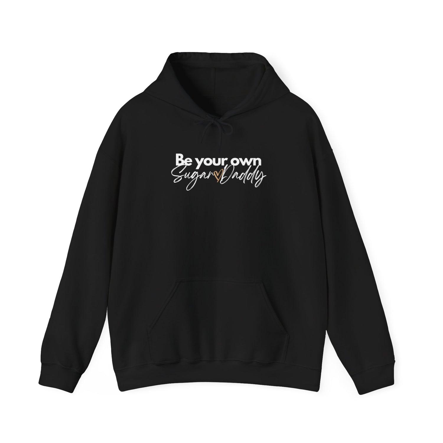 Be Your Own Sugar Daddy Unisex Heavy Blend™ Hooded Sweatshirt