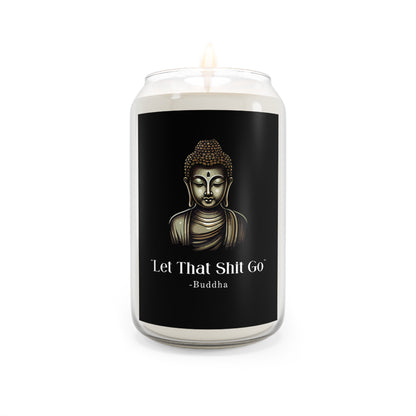 Let That Shit Go Candle | Zen Inspired Aromatherapy Candle | Stress Free Relaxing Home Decor 13.75oz