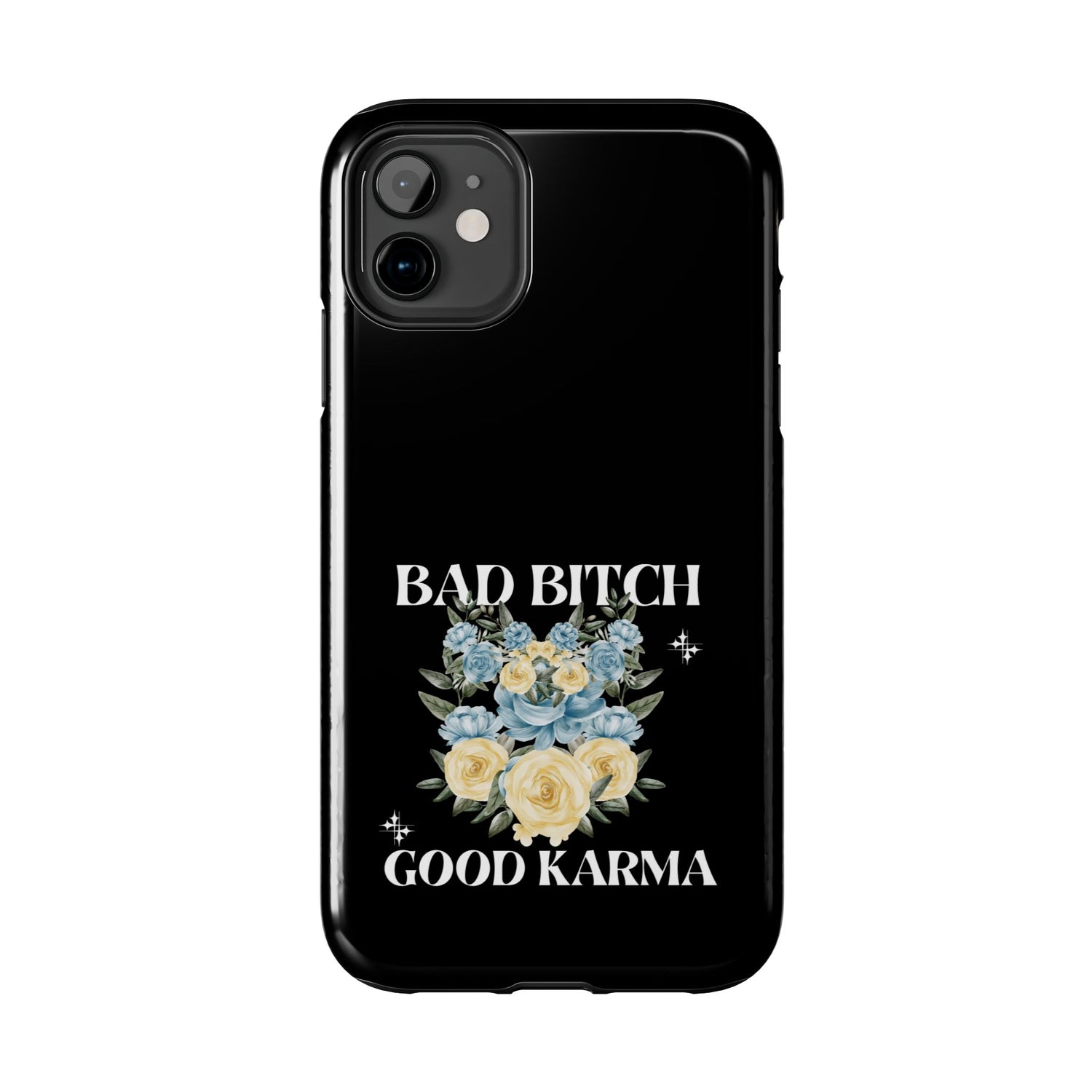 Bad B!tch Good Karma Tough Phone Cases