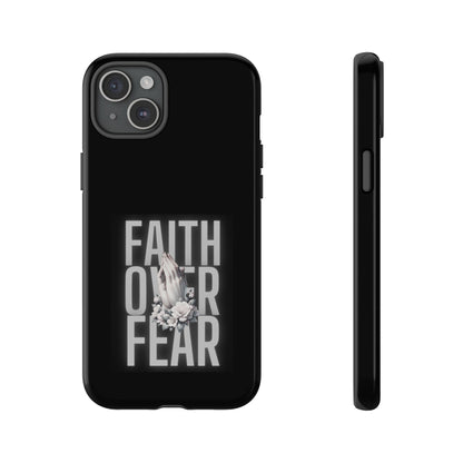 Faith over Fear Tough Phone Case