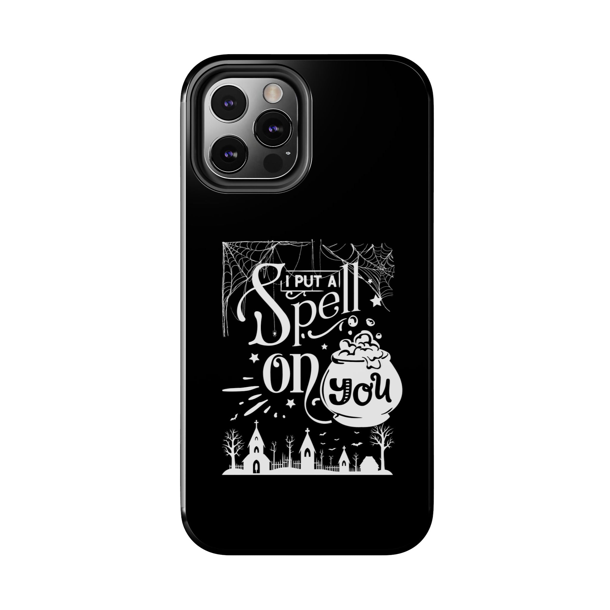 I Put a Spell on You Halloween Phone Case - Spooky Stylish Protection - Perfect Fall Accessory