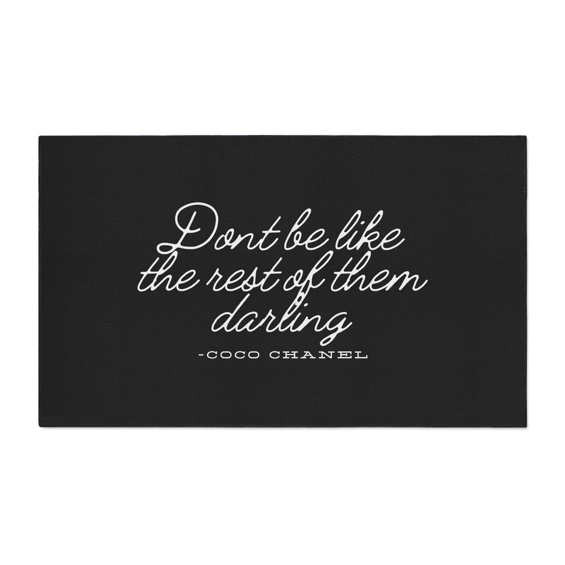 Don’t Be Like the Rest of Them Darling Coco Chanel Quote Floor Mat