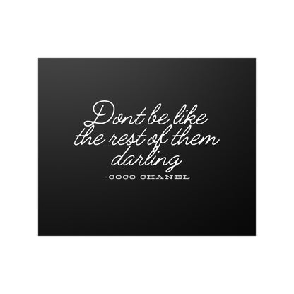 Don’t Be Like the Rest of Them Darling Poster | Coco Chanel Quote | Stylish Inspirational Wall Art for Home or Office