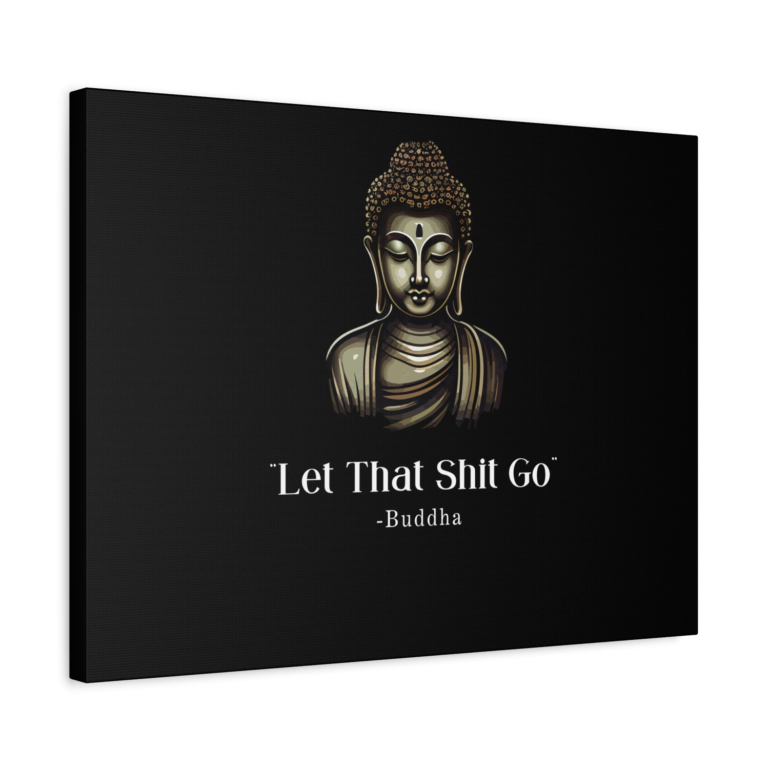 Let That Shit Go Matte Canvas Print | Zen Inspired Wall Art | Stress Free Home Decor