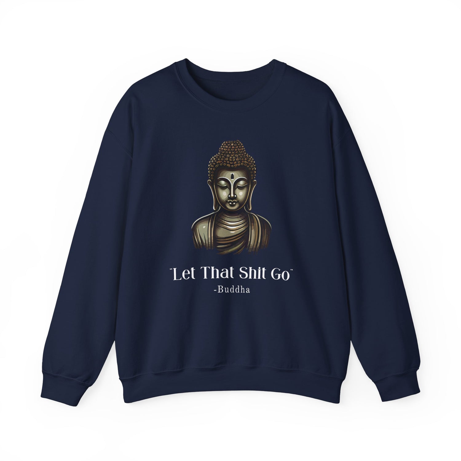 Let That Shit Go Sweatshirt, Meditation Sweatshirt Zen Lover Yoga Mom Gift For Her