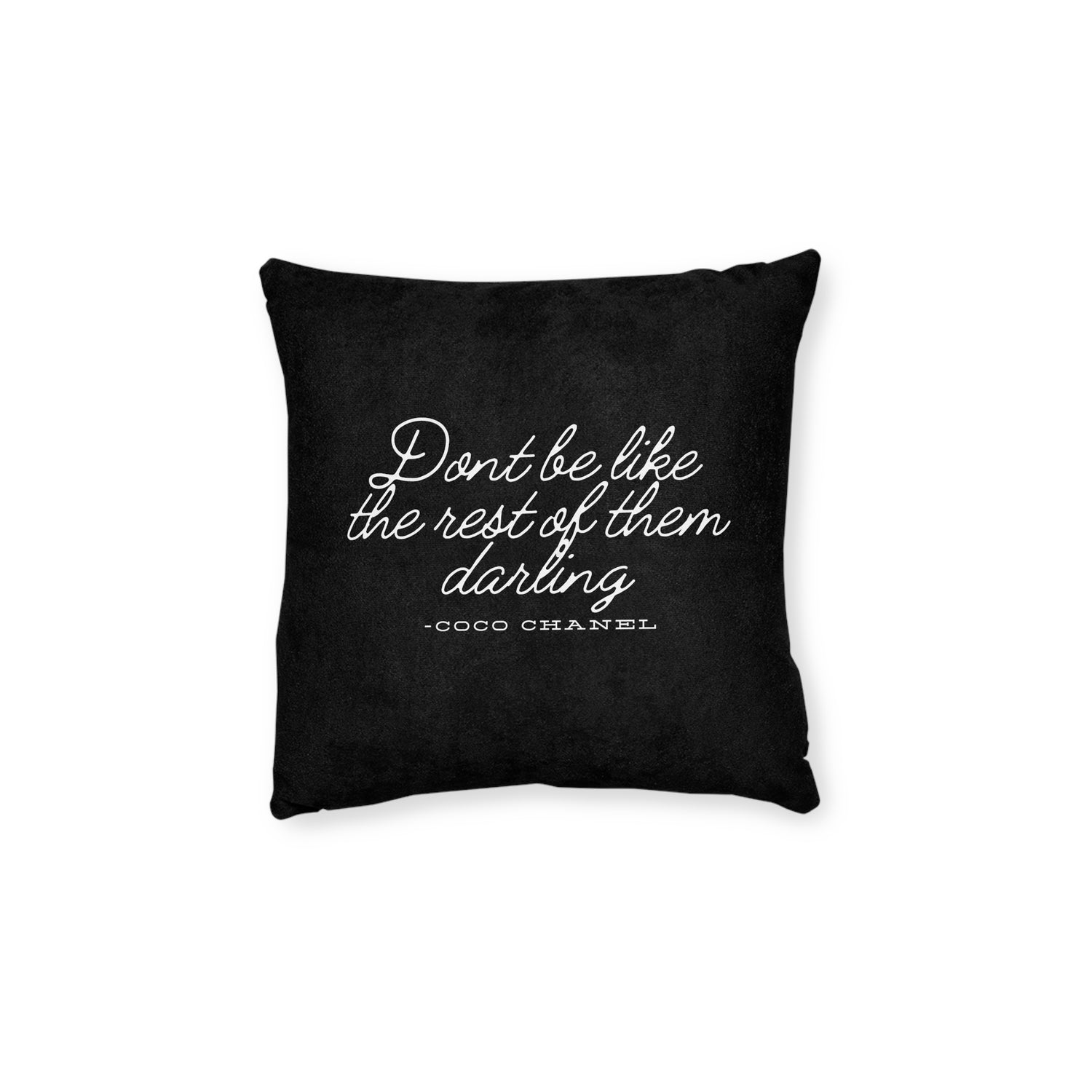 Don’t Be Like the Rest of Them Darling Coco Chanel Quote Throw Pillow