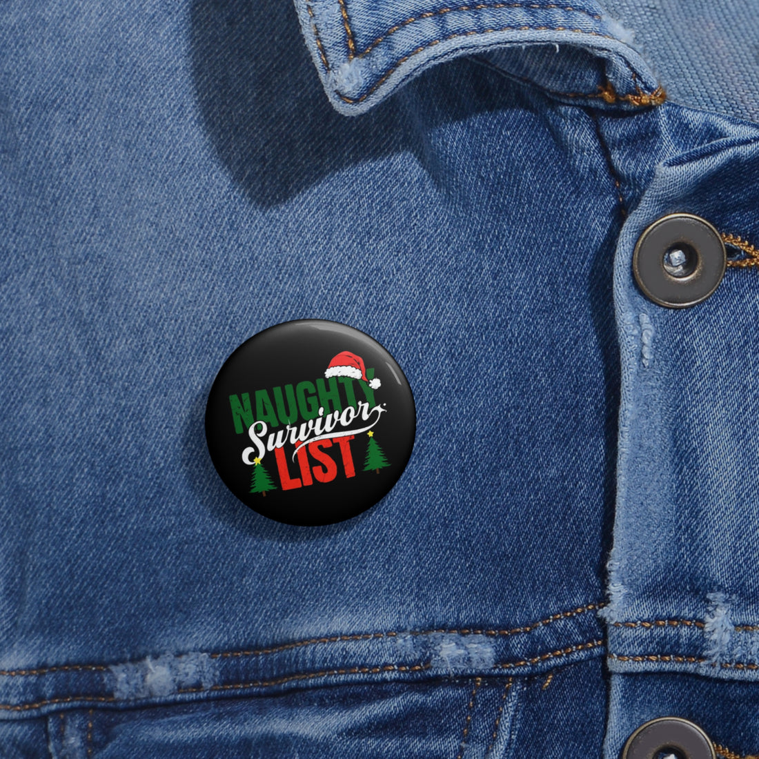 Naughty List Survivor Pin Buttons