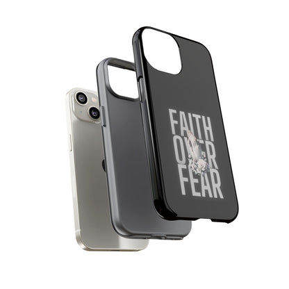 Faith over Fear Tough Phone Case