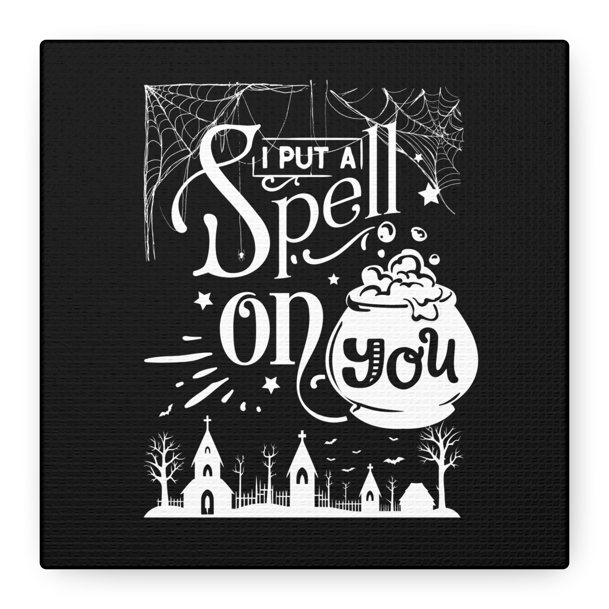 I Put a Spell on You Halloween Matte Canvas - Spooky Chic Wall Art - Perfect Fall Home Decor