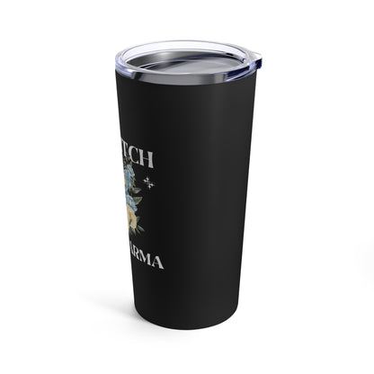 Bad Btch Good Karma Tumbler 20oz