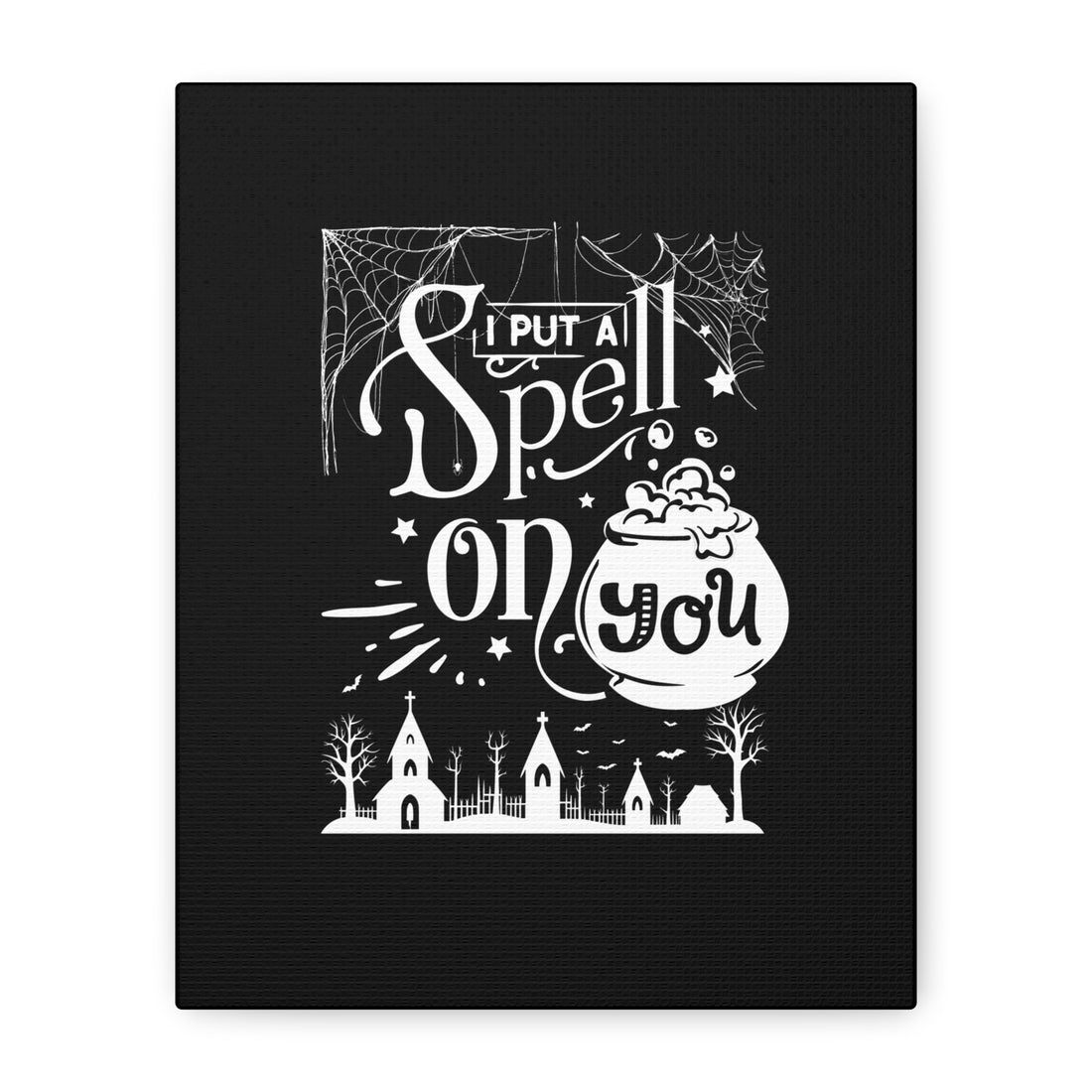 I Put a Spell on You Halloween Matte Canvas - Spooky Chic Wall Art - Perfect Fall Home Decor