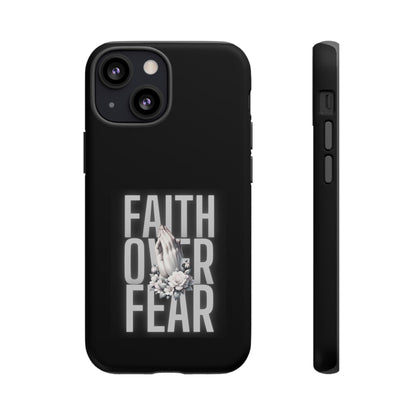 Faith over Fear Tough Phone Case