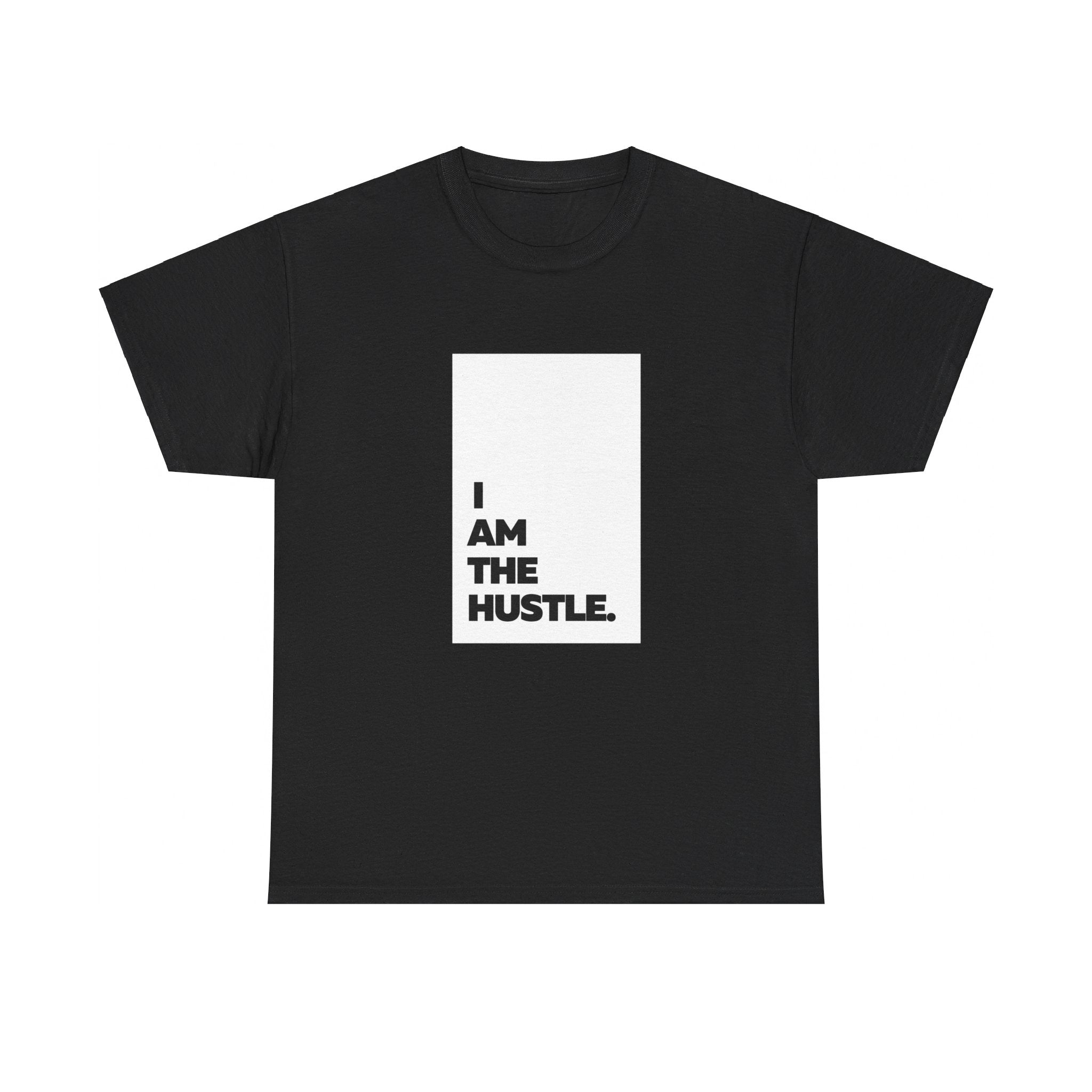 I Am The Hustle Heavy Cotton Tee