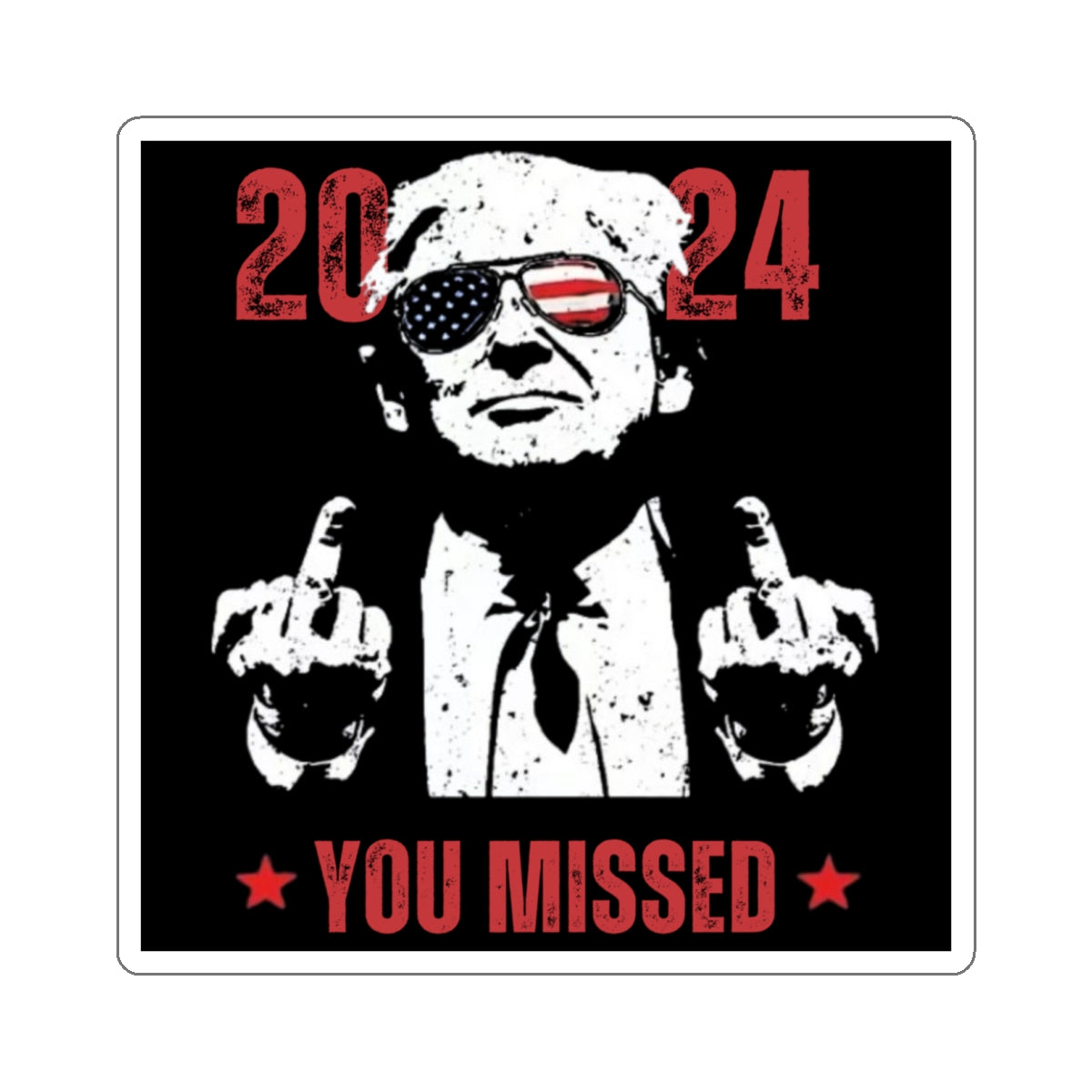 You Missed Trump Kiss-Cut Stickers