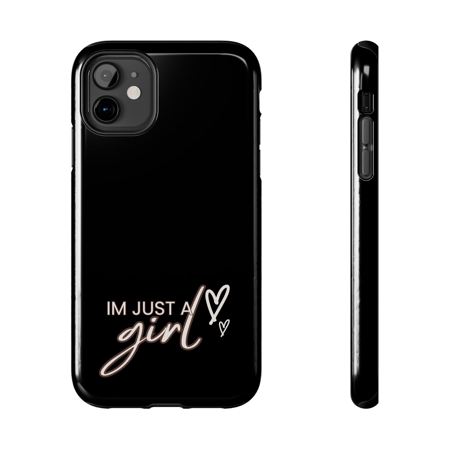 I’m Just A Girl Tough Phone Cases