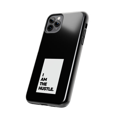 I Am The Hustle Tough Phone Cases