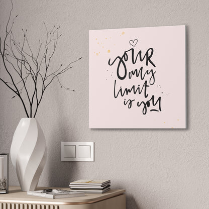 Your Only Limit is You Wall Art