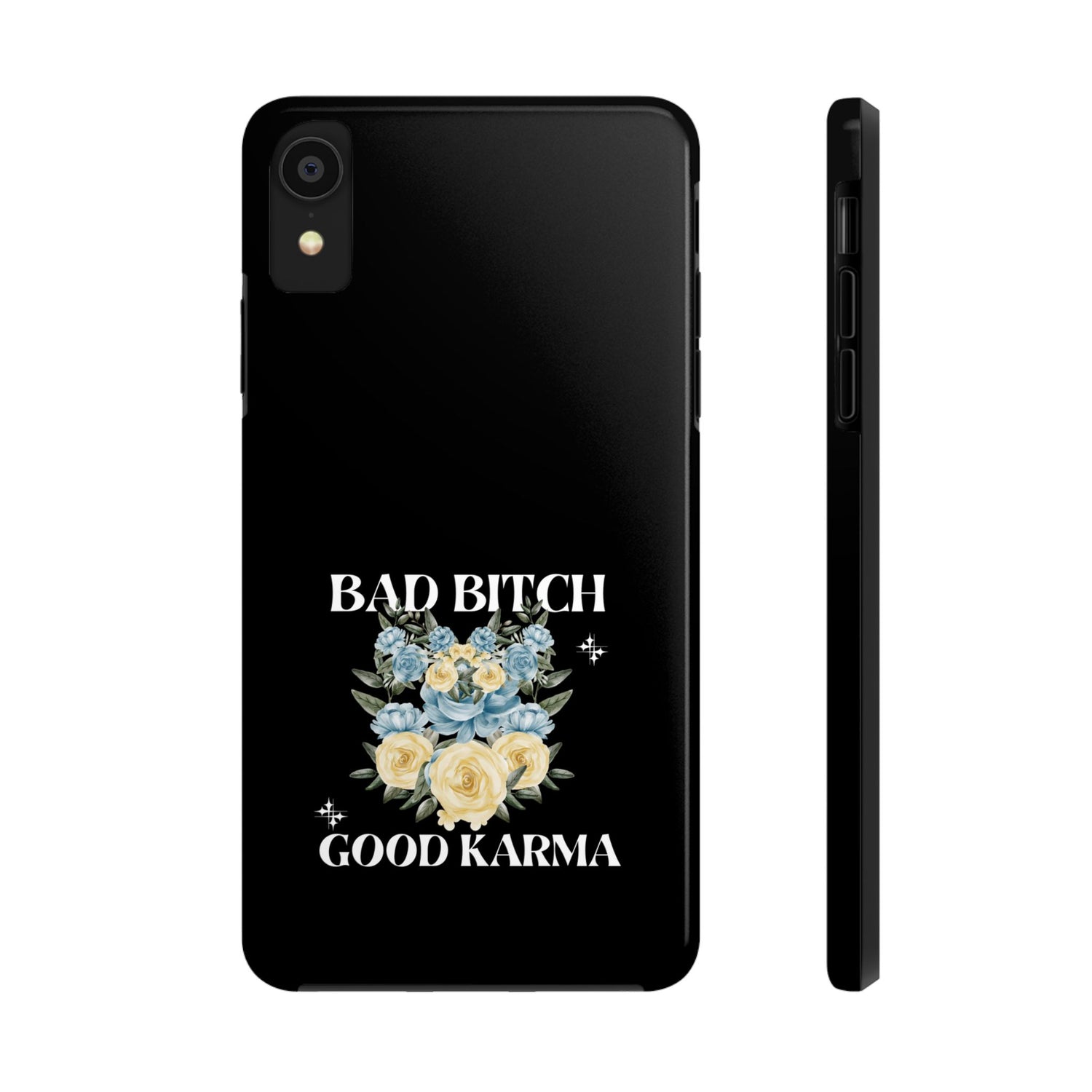 Bad B!tch Good Karma Tough Phone Cases