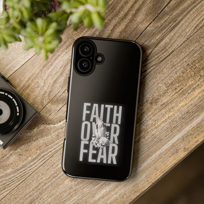 Faith over Fear Tough Phone Case