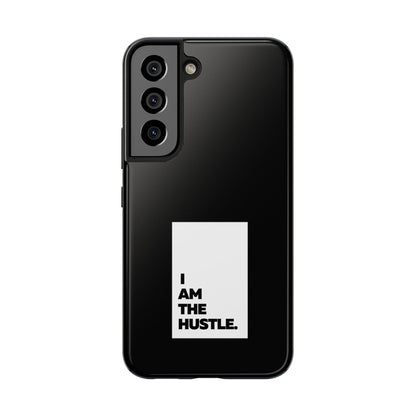 I Am The Hustle Tough Phone Cases