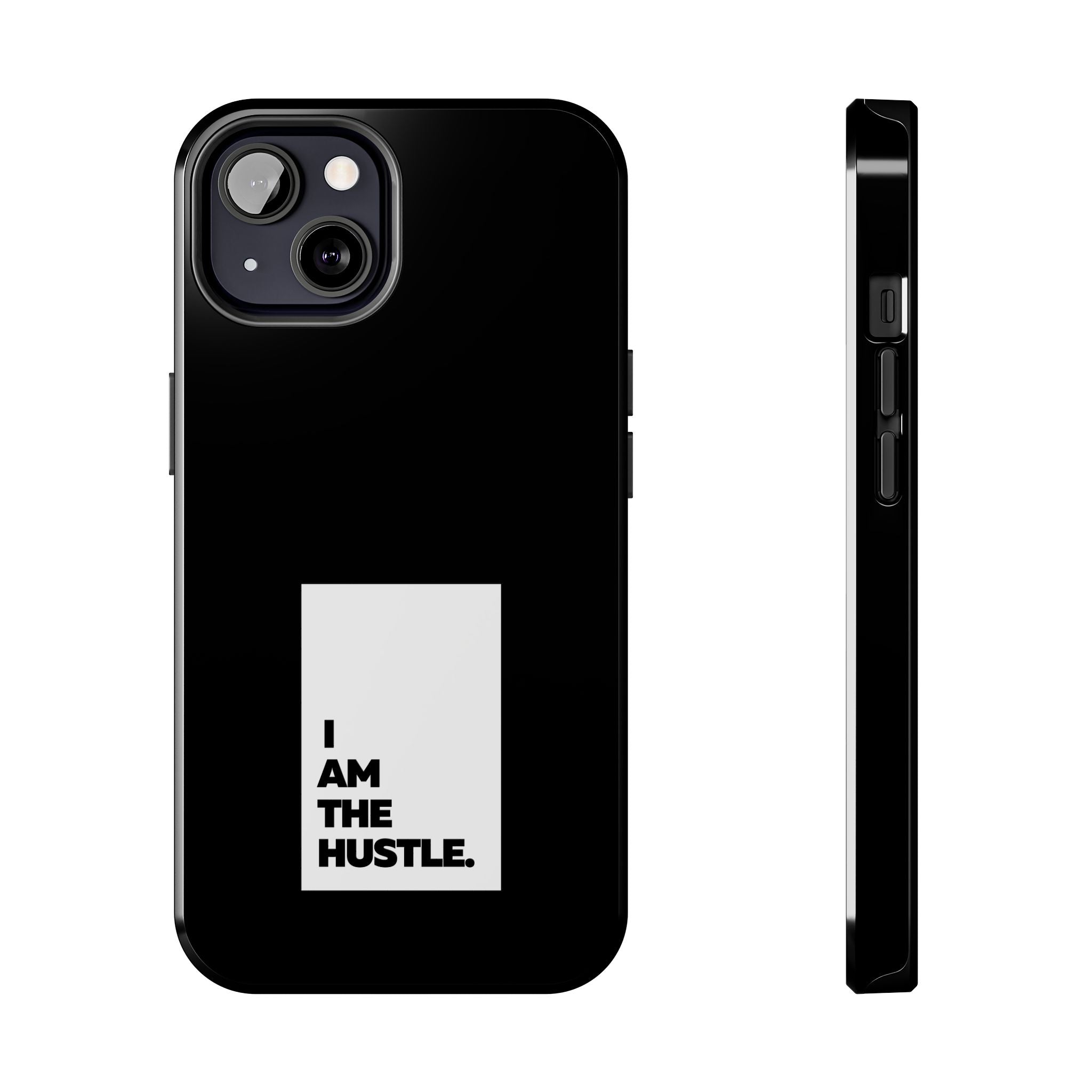 I Am The Hustle Tough Phone Cases