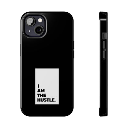 I Am The Hustle Tough Phone Cases