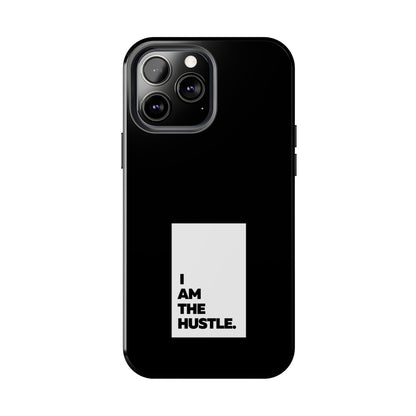 I Am The Hustle Tough Phone Cases