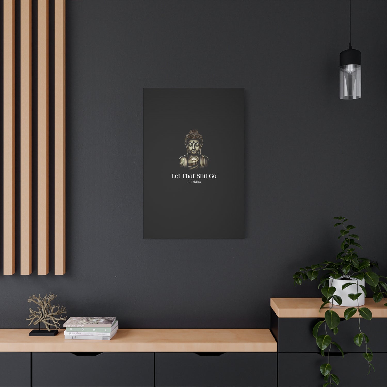 Let That Shit Go Matte Canvas Print | Zen Inspired Wall Art | Stress Free Home Decor