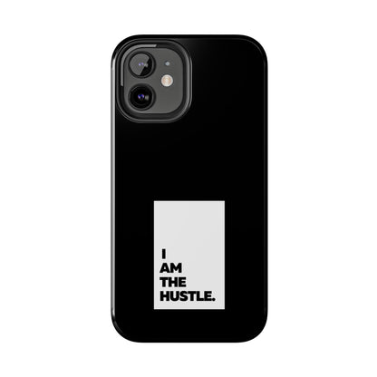 I Am The Hustle Tough Phone Cases