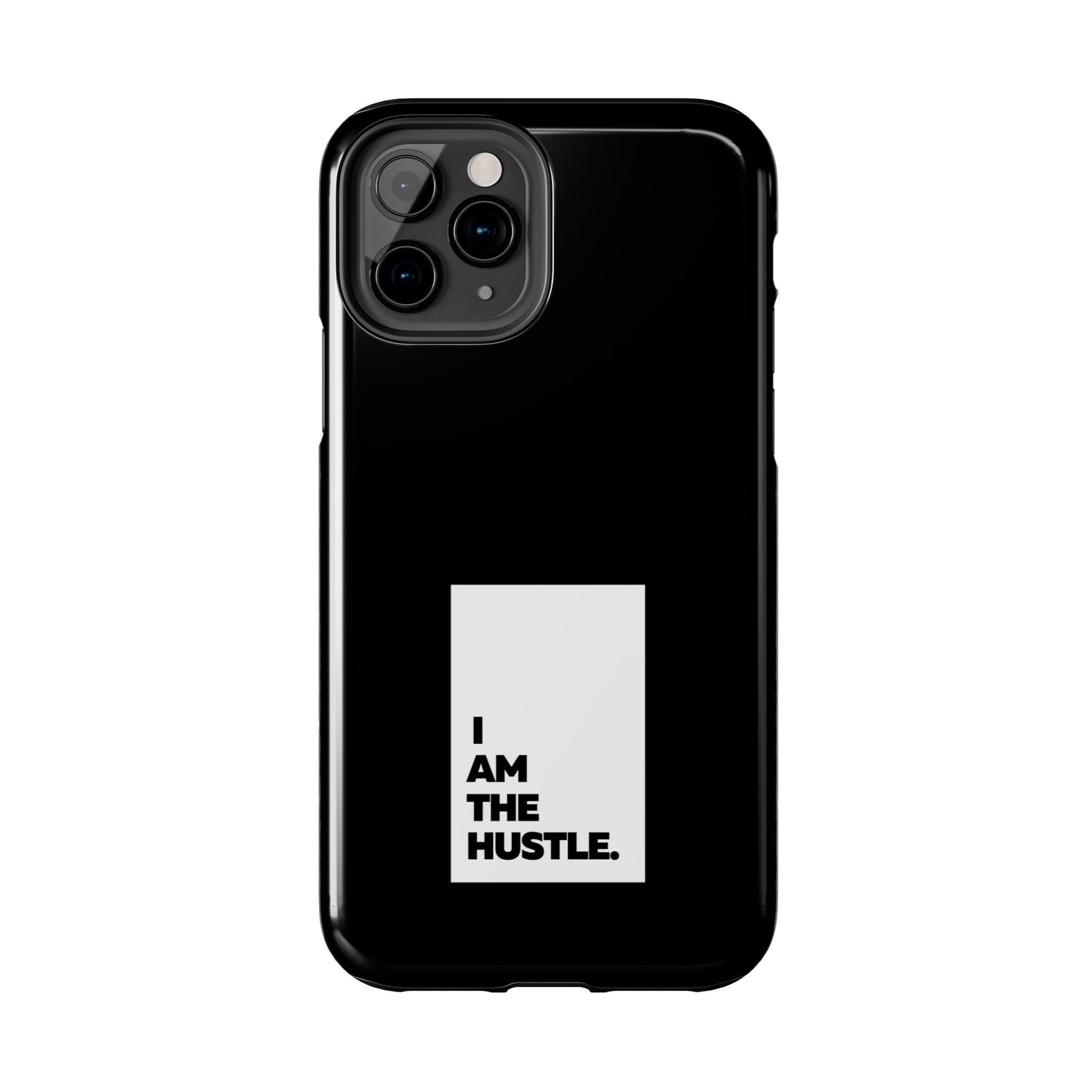 I Am The Hustle Tough Phone Cases