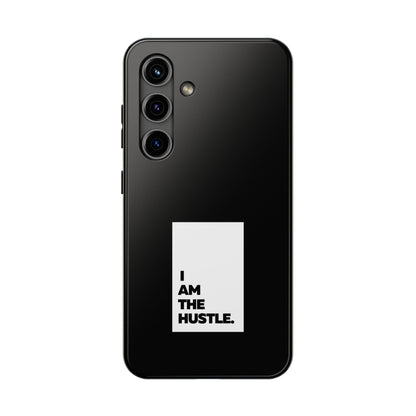 I Am The Hustle Tough Phone Cases